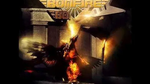 Bonfire - Put On the Flames