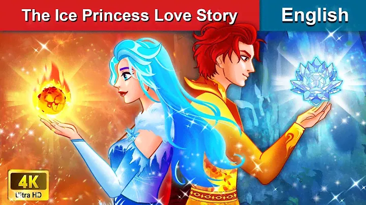 LOVE STORY of The Ice Princess & Flame Prince ❄️ Stories for Teenagers🌛 WOA Fairy Tales in English